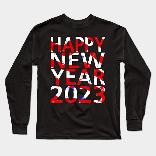 Happy New Year 2023,America Flag,Celebration Long Sleeve T-Shirt by MAii Art&Design